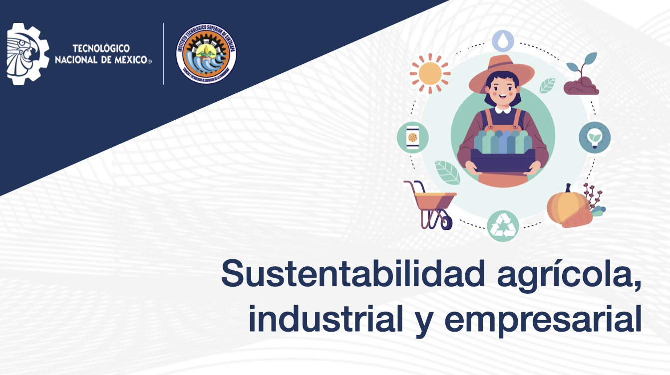 Sustentabilidad agrícola, industrial y empresarial